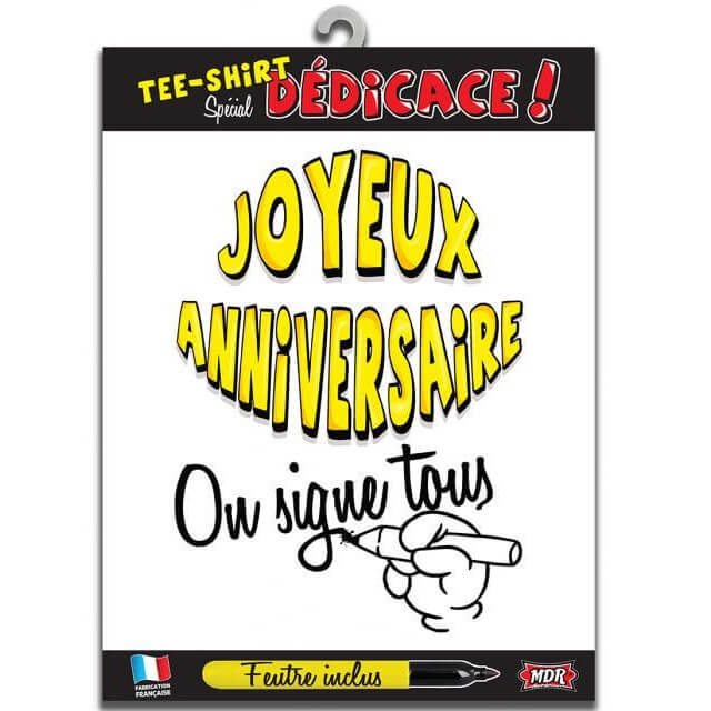 Cadeau adulte fete t shirt joyeux anniversaire avec feutre dedicace